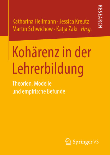 Kohärenz in der Lehrerbildung: Theorien, Modelle und empirische Befunde