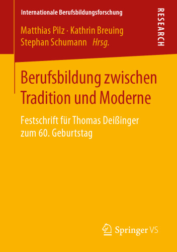 Berufsbildung zwischen Tradition und Moderne: Festschrift für Thomas Deißinger zum 60. Geburtstag