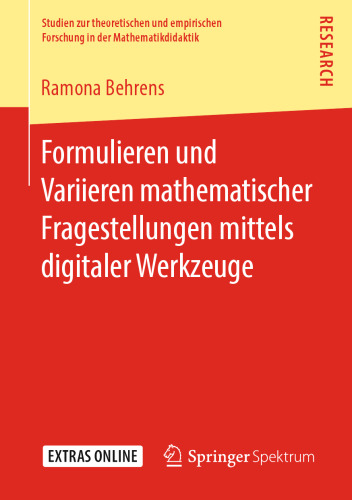 Formulieren und Variieren mathematischer Fragestellungen mittels digitaler Werkzeuge