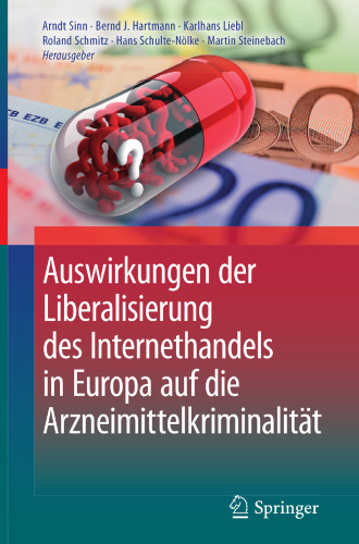 Auswirkungen der Liberalisierung des Internethandels in Europa auf die Arzneimittelkriminalität