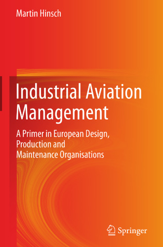 Industrial Aviation Management: A Primer in European Design, Production and Maintenance Organisations