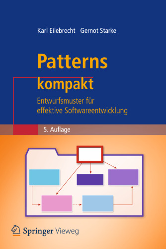 Patterns kompakt: Entwurfsmuster für effektive Softwareentwicklung