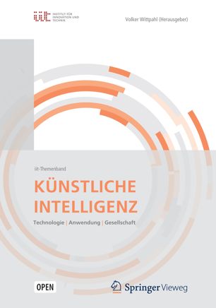 Künstliche Intelligenz: Technologie | Anwendung | Gesellschaft