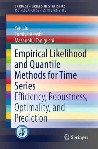 Empirical Likelihood and Quantile Methods for Time Series: Efficiency, Robustness, Optimality, and Prediction