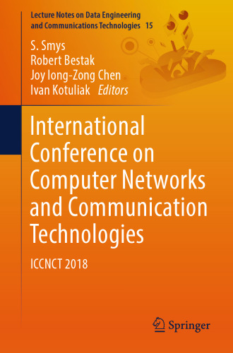 International Conference on Computer Networks and Communication Technologies: ICCNCT 2018
