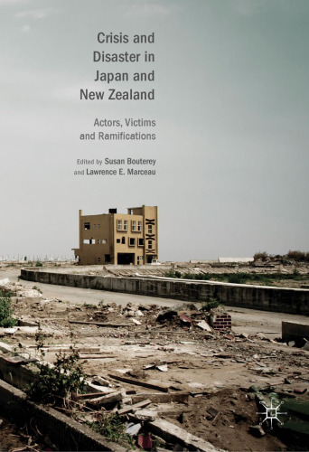 Crisis and Disaster in Japan and New Zealand: Actors, Victims and Ramifications