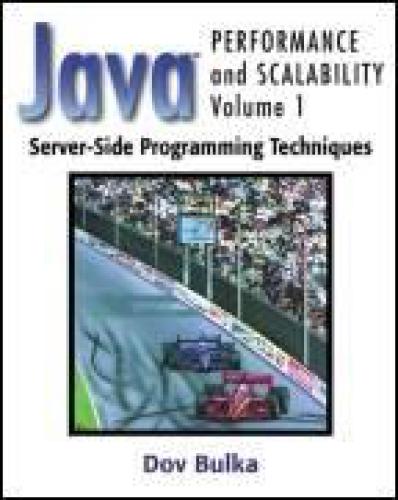 Java Performance and Scalability: Server-Side Programming Techniques