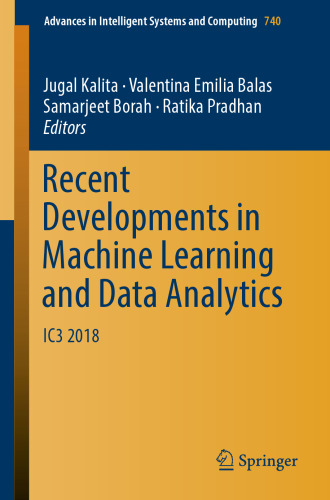 Recent Developments in Machine Learning and Data Analytics: IC3 2018