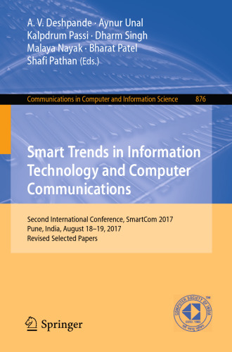 Smart Trends in Information Technology and Computer Communications: Second International Conference, SmartCom 2017, Pune, India, August 18-19, 2017, Revised Selected Papers