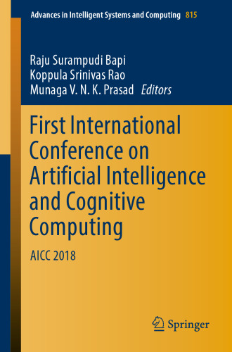 First International Conference on Artificial Intelligence and Cognitive Computing: AICC 2018