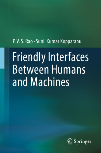 Friendly Interfaces Between Humans and Machines