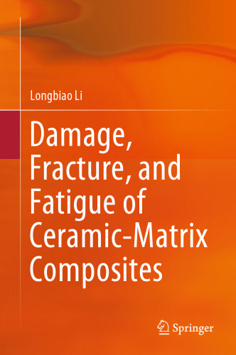Damage, Fracture, and Fatigue of Ceramic-Matrix Composites