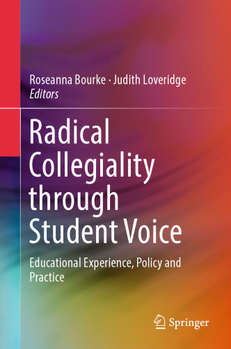 Radical Collegiality through Student Voice: Educational Experience, Policy and Practice