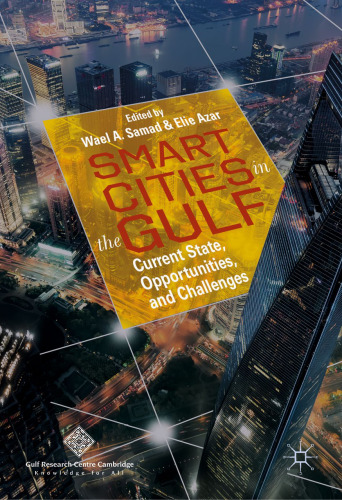 Smart Cities in the Gulf: Current State, Opportunities, and Challenges