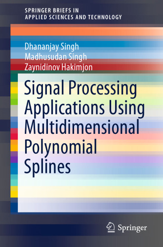 Signal Processing Applications Using Multidimensional Polynomial Splines