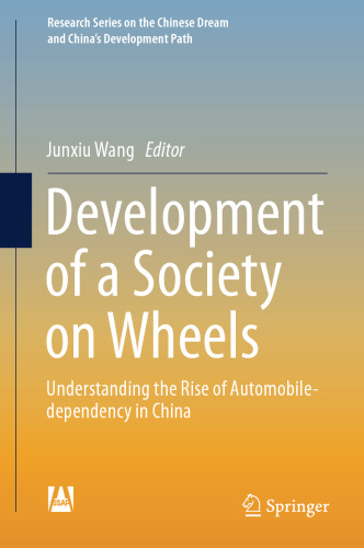 Development of a Society on Wheels: Understanding the Rise of Automobile-dependency in China