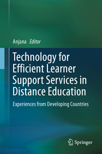 Technology for Efficient Learner Support Services in Distance Education: Experiences from Developing Countries