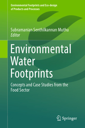 Environmental Water Footprints: Concepts and Case Studies from the Food Sector