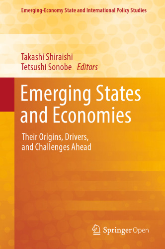 Emerging States and Economies: Their Origins, Drivers, and Challenges Ahead