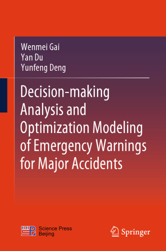 Decision-making Analysis and Optimization Modeling of Emergency Warnings for Major Accidents