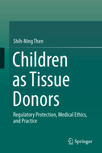 Children as Tissue Donors: Regulatory Protection, Medical Ethics, and Practice