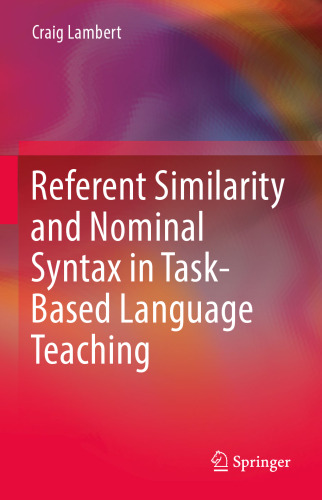 Referent Similarity and Nominal Syntax in Task-Based Language Teaching