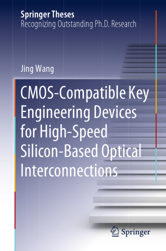 CMOS-Compatible Key Engineering Devices for High-Speed Silicon-Based Optical Interconnections