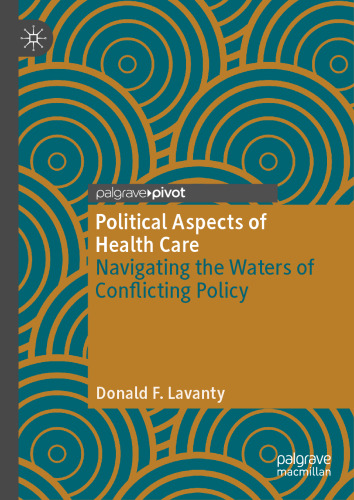 Political Aspects of Health Care: Navigating the Waters of Conflicting Policy