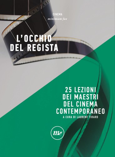 L’occhio del regista. 25 lezioni dei maestri del cinema contemporaneo