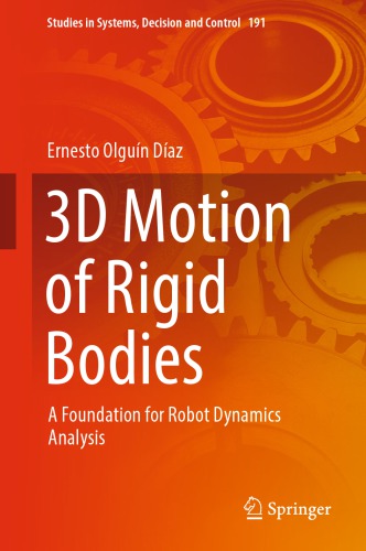 3D motion of rigid bodies : a foundation for robot dynamics analysis