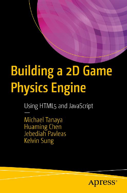 Building a 2D Game Physics Engine: Using HTML5 and JavaScript