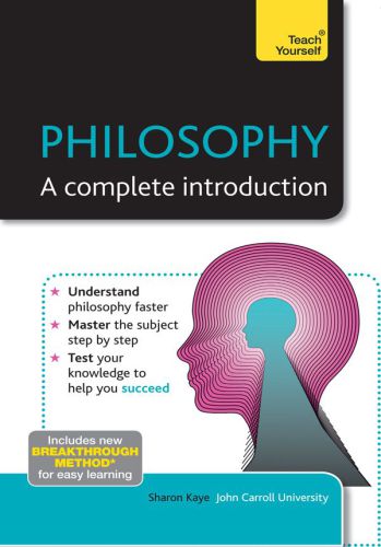 Philosophy: A Complete Introduction