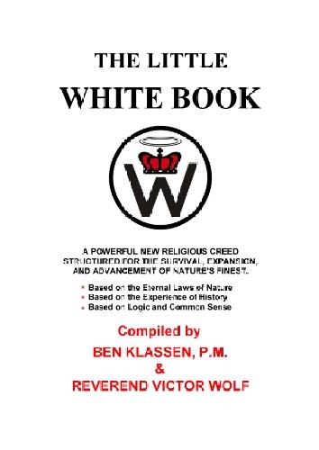 The little white book: Fundamentals of the white racial religion Creativity for daily reading and affirmation of the white faith 
