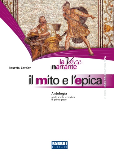 Il mito e l’epica : Antologia per la scuola secondaria di primo grado
