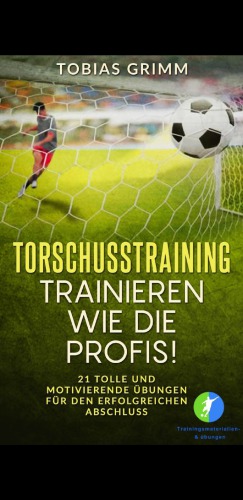 Tobias Grimm - Torschußtraining