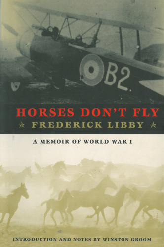 Horses Don’t Fly: The Memoir of the Cowboy Who Became a World War I Ace