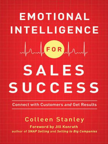 Emotional Intelligence for Sales Success Connect with Customers and Get Results