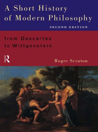 A Short History of Modern Philosophy: From Descartes to Wittgenstein