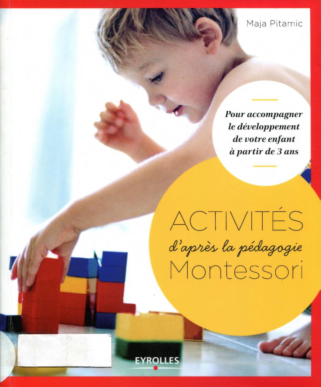 Activités d’après la pédagogie Montessori : pour accompagner le développement de votre enfant à partir de 3 ans