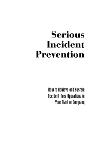 Serious Incident Prevention: How to Sustain Accident-Free Operations in Your Plant or Company