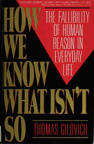 How We Know What Isn’t So: The Fallibility of Human Reason in Everyday Life