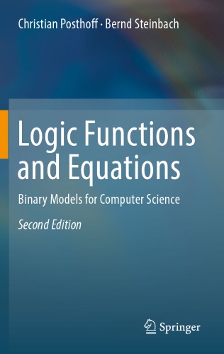 Logic Functions and Equations: Binary Models for Computer Science
