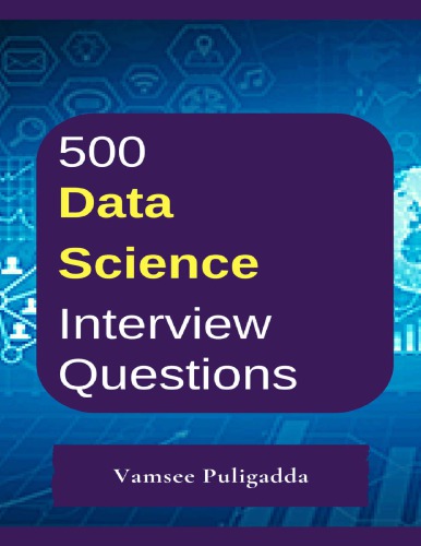 500 Most Important Data Science Interview Questions and Answers