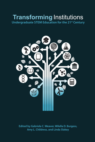 Transforming Institutions: Undergraduate Stem Education for the 21st Century