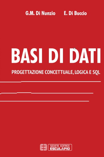 Basi di dati. Progettazione concettuale, logica e SQL