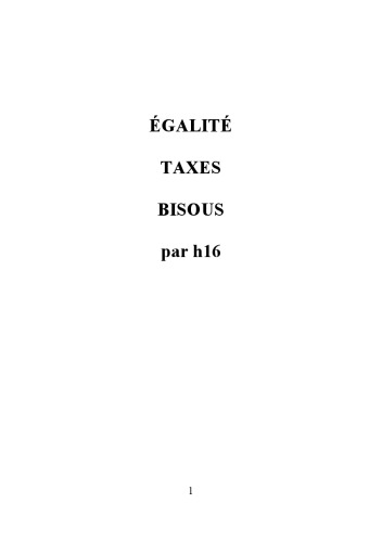 Egalité, Taxes, Bisous