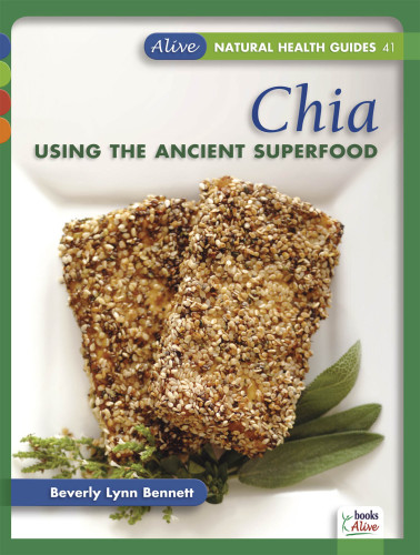 Chia: Using the Ancient Superfood