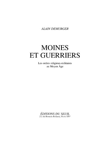 Moines et guerriers : les ordres religieux-militaires au Moyen Âge