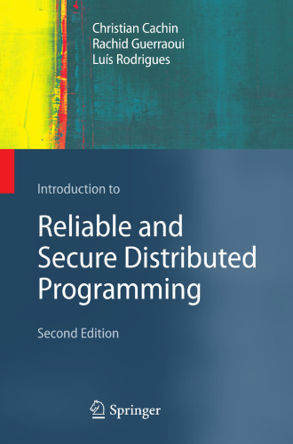 Introduction to Reliable and Secure Distributed Programming