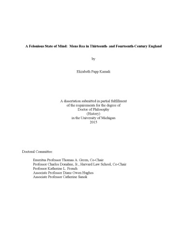 A Felonious State of Mind: Mens Rea in Thirteenth- and Fourteenth-Century England